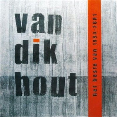 Van Dik Hout - Het Beste Van 1994 - 2001 (Vinyl)