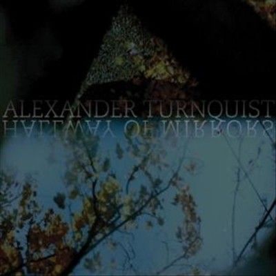 Alexander Turnquist - Hallway Of Mirrors (Vinyl)