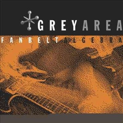 Grey Area - Fanbelt Algebra (Vinyl)