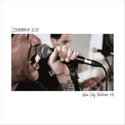 Comeback Kid - Rain City Sessions Plus 1 (Vinyl)