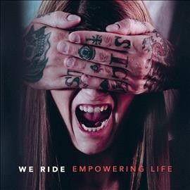 We Ride - Empowering Life (Vinyl)