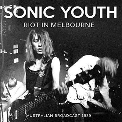 Sonic Youth - Riot In Melbourne (Vinyl)