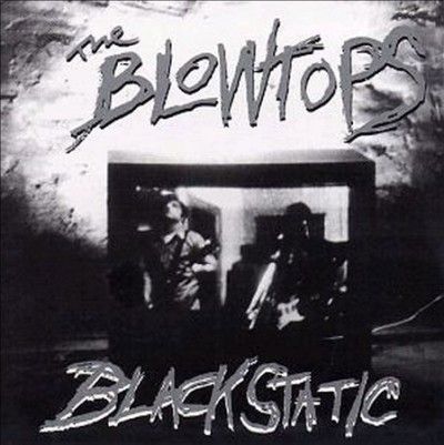 Blowtops - Black Static (Vinyl)