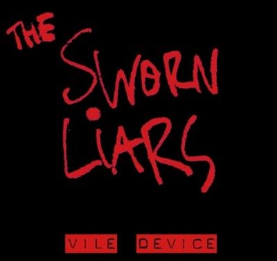 Sworn Liars - Vile Device (Vinyl)