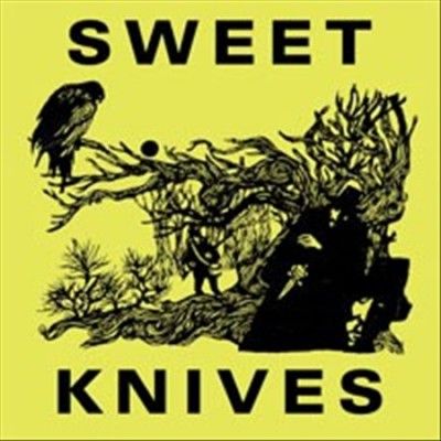 Sweet Knives - Sweet Knives (Vinyl)