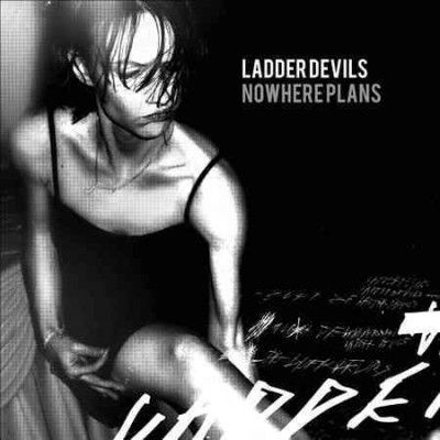 Ladder Devils - Nowhere Plans (Vinyl)