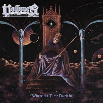 Vultures Vengeance - Where The Time Dwelt In (Vinyl)