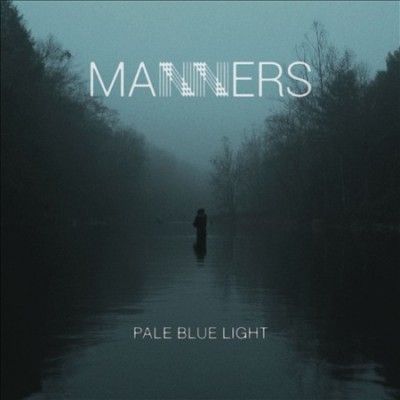 Manners - Pale Blue Light (Vinyl)