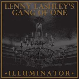 Lenny Lashley's Gang - Illuminator (Vinyl)