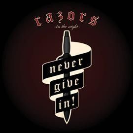 Razors In The Night - Never Give In (Vinyl)