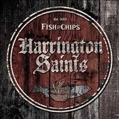 Harrington Saints - Fish &amp; Chips (Vinyl)