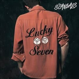 Scandals - Lucky Seven (Vinyl)