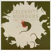 Celebrity Murders - Time To Kill Space (Vinyl)