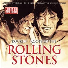 Rockin' Roots of the Rolling Stones (Vinyl / 12" Album)