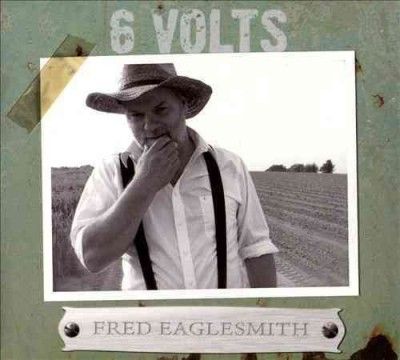 Fred Eaglesmith - 6 Volts (CD)