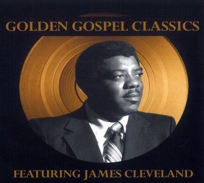 James Rev Cleveland - Golden Gospel Classics (CD)
