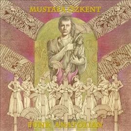 Mustafa Ozkent - Funk Anatolian (Vinyl)