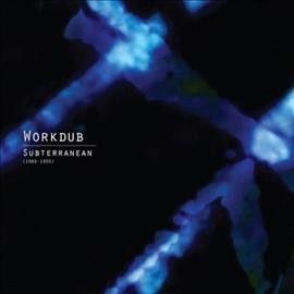 Workdub - Subterranean (1989 - 1995) (Vinyl)