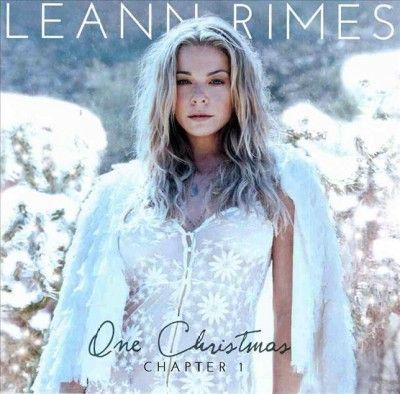 Leann Rimes - One Christmas: Chapter One (CD)