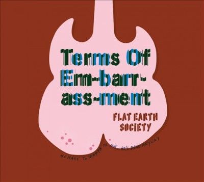 Flat Earth Society - Terms Of Em Barr Ass Ment (CD)