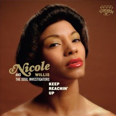Nicole &amp; The Willis - Keep Reachin Up (Vinyl)
