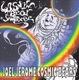 Joel Jerome - Cosmic Bear Jamboree (Vinyl)