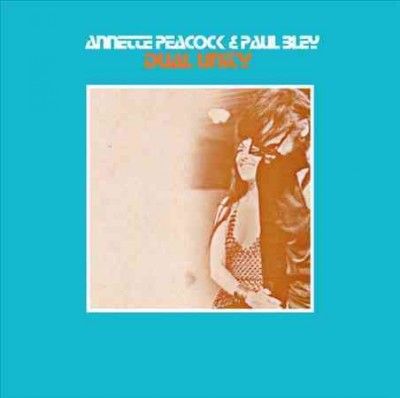 Annette Peacock - Dual Unity (Vinyl)