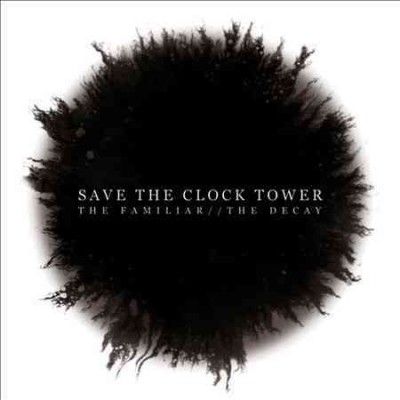 Save The Clock Tower - Familiar/decay (CD)