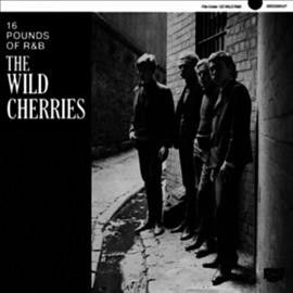 Wild Cherries - 16 Pounds Of R&amp;b (Vinyl)