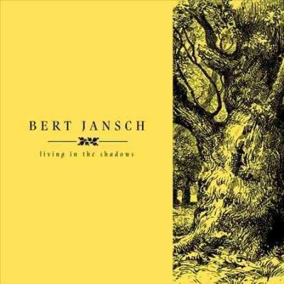 Bert Jansch - Living In The Shadows (Vinyl)