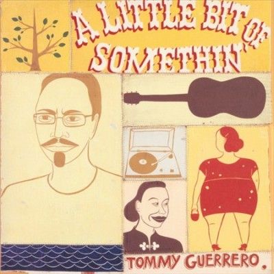 Tommy Guerreo - Little Bit Of Somethin (Vinyl)