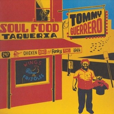 Tommy Guerreo - Soul Food Taqueria (Vinyl)