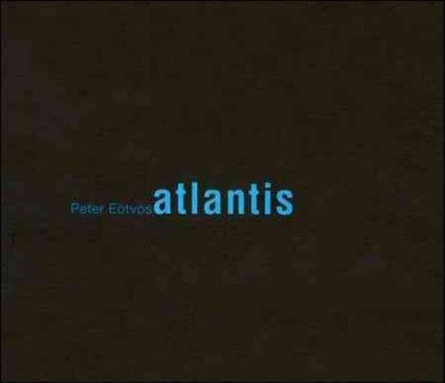 Peter Eotvos - Atlantis (CD)
