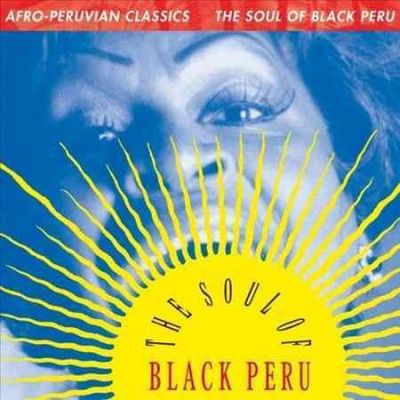 Various - Afro Peruvian Classics: Soul Of Black (Vinyl)