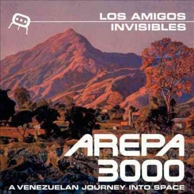 Los Amigos Invisible - Arepa 3000: Venezuelan Journey Into Sp (Vinyl)