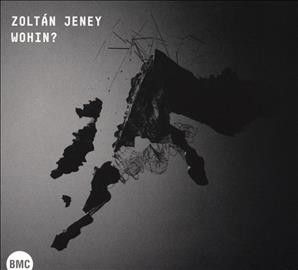 Zoltan Jeney - Jeney: Wohin (CD)