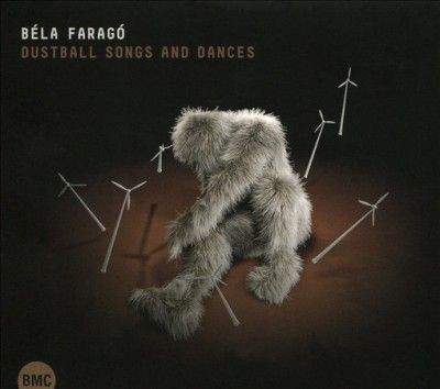 Bela Farago - Farago: Dustball Songs And Dances (CD)