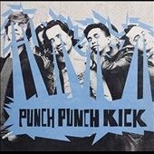 Punch Punch Kick - Punch Punch Kick (Vinyl)