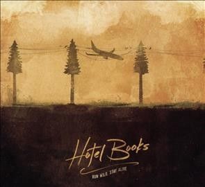 Hotel Books - Run Wild Stay Alive (CD)