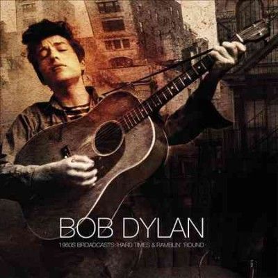 Bob Dylan - Hard Times &amp; Ramblin Round: 1960s Broa (Vinyl)