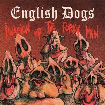 English Dogs - Invasion Of The Porky Men (Vinyl)