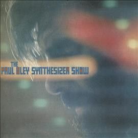 The Paul Bley Synthesizer Show (CD / Album)