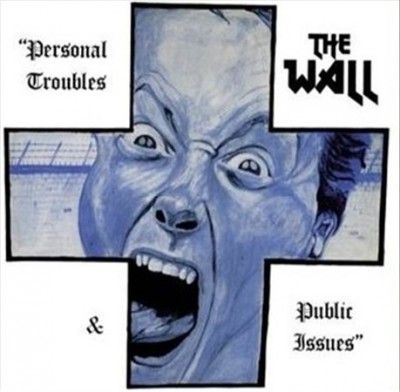 Wall - Personal Troubles &amp; Public Issues (Vinyl)