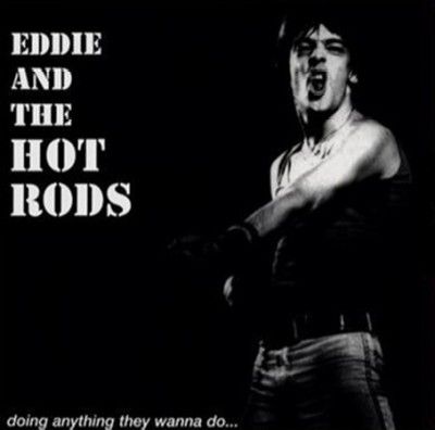 Eddie &amp; The Hot Rods - Doing Anything They Wanna Do (Vinyl)