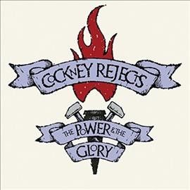 Cockney Rejects - Power &amp; The Glory (Vinyl)