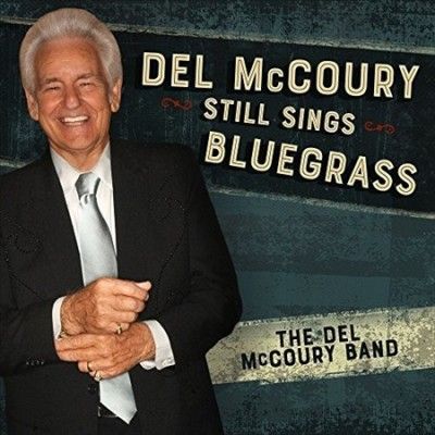 Del Band Mccoury - Del Mccoury Still Sings Bluegrass (Vinyl)