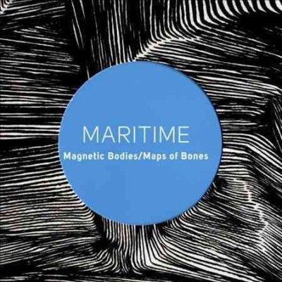 Maritime - Magnetic Bodies/maps Of Bones (CD)