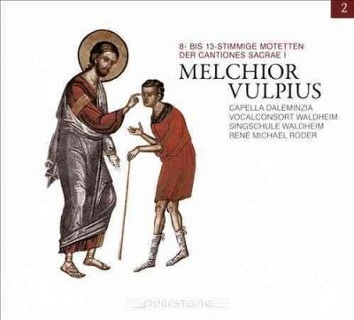 Melchior Vulpius: 8-bis 13-stimmige Motetten Der Cantiones Sacrae (CD / Album)