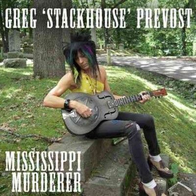 Greg Stackh Prevost - Mississippi Murderer (Vinyl)