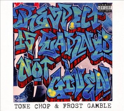 Tone Chop - Respect Is Earned Not Given (CD)